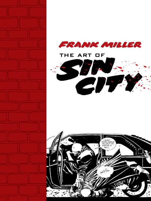 Title details for Frank Miller: The Art of Sin City by Frank Miller - Available